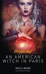 An American Witch In Paris - Michele Hauf - 9781474082013