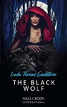 The Black Wolf (Mills & Boon Supernatural) - Linda Thomas-Sundstrom - 9781474082105