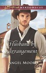 Husband By Arrangement (Mills & Boon Love Inspired Historical) - Angel Moore - 9781474082549