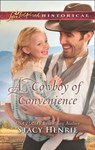 A Cowboy Of Convenience (Mills & Boon Love Inspired Historical) - Stacy Henrie - 9781474084444