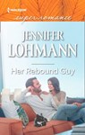 Her Rebound Guy (Mills & Boon Superromance) - Jennifer Lohmann - 9781474084703