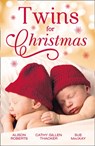 Twins For Christmas: A Little Christmas Magic / Lone Star Twins / A Family This Christmas - Alison Roberts ; Cathy Gillen Thacker ; Sue MacKay - 9781474085410