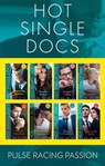Hot Single Docs Collection - Carol Marinelli ; Janice Lynn ; Laura Iding ; Susan Carlisle ; Tina Beckett ; Marcus ; Lynne Marshall ; Alison Roberts ; Caroline Anderson ; Margaret McDonagh ; Amy Andrews ; Anne Fraser ; Louisa George ; Maggie Kingsley ; Sarah Morgan ; Scarlet Wilson ;  - 9781474085441
