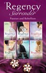Regency Surrender: Passion And Rebellion - Annie Burrows ; Anne Herries ; Sophia James ; Bronwyn Scott ; Georgie Lee ; Louise Allen - 9781474085793