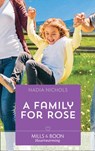 A Family For Rose (Mills & Boon Heartwarming) - Nadia Nichols - 9781474085878
