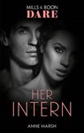 Her Intern (Mills & Boon Dare) - Anne Marsh - 9781474087186