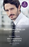 Irresistible Bargain With The Greek / His Forbidden Pregnant Princess: Irresistible Bargain with the Greek / His Forbidden Pregnant Princess (Mills & Boon Modern) - Julia James ; Maisey Yates - 9781474088237