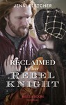 Reclaimed By Her Rebel Knight (Mills & Boon Historical) - Jenni Fletcher - 9781474089258