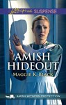Amish Hideout (Mills & Boon Love Inspired Suspense) (Amish Witness Protection, Book 1) - Maggie K. Black - 9781474090476