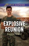 Explosive Reunion (Mills & Boon Love Inspired Suspense) - Karen Kirst - 9781474090513