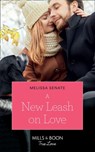A New Leash On Love (Furever Yours, Book 1) (Mills & Boon True Love) - Melissa Senate - 9781474090582