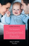 The Sergeant's Unexpected Family (Small-Town Sweethearts, Book 2) (Mills & Boon True Love) - Carrie Nichols - 9781474090704