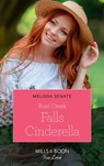 Rust Creek Falls Cinderella (Montana Mavericks: Six Brides for Six Brother, Book 2) (Mills & Boon True Love) - Melissa Senate - 9781474091381