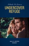 Undercover Refuge (Mills & Boon Heroes) (Undercover Justice, Book 4) - Melinda Di Lorenzo - 9781474094061