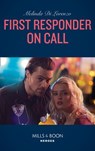First Responder On Call (Mills & Boon Heroes) - Melinda Di Lorenzo - 9781474094269