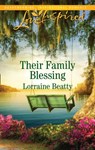 Their Family Blessing (Mississippi Hearts, Book 3) (Mills & Boon Love Inspired) - Lorraine Beatty - 9781474094795