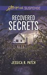 Recovered Secrets (Mills & Boon Love Inspired Suspense) - Jessica R. Patch - 9781474097390