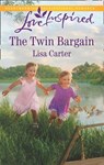 The Twin Bargain (Mills & Boon Love Inspired) - Lisa Carter - 9781474097550
