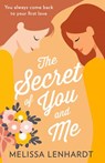 The Secret Of You And Me - Melissa Lenhardt - 9781474099073