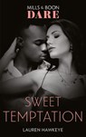 Sweet Temptation (Mills & Boon Dare) - Lauren Hawkeye - 9781474099288
