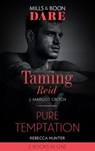 Taming Reid / Pure Temptation: Taming Reid / Pure Temptation (Mills & Boon Dare) - J. Margot Critch ; Rebecca Hunter - 9781474099608