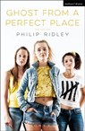 Ghost From A Perfect Place - Philip Ridley - 9781474227629