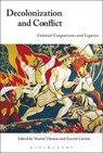 Decolonization and Conflict - MARTIN (UNIVERSITY OF EXETER,  UK) Thomas ; Gareth (University of Exeter, UK) Curless - 9781474250375