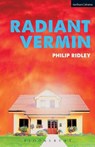 Radiant Vermin - RIDLEY,  Philip - 9781474251501