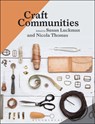 Craft Communities - Dr Susan (University of South Australia Luckman ; Dr Nicola (University of Exeter Thomas - 9781474259583