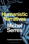 Humanistic Narratives - Professor Michel (Stanford University Serres - 9781474284493