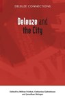 Deleuze and the City - Helene Frichot ; Catharina Gabrielsson ; Jonathan Metzger - 9781474407588