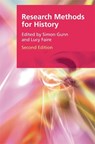 Research Methods for History - Lucy (Honorary Fellow Faire ; Simon (Professor of Urban History Gunn - 9781474408769