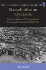 Masculinities on Clydeside - Alison Chand - 9781474409360