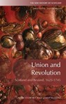 Union and Revolution - Laura (Professor of early modern British history Stewart ; Janay (Associate Professor of History and Associate Dean in the Faculty of Arts and Science Nugent - 9781474410175