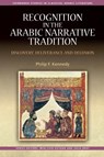 Recognition in the Arabic Narrative Tradition - Philip Kennedy - 9781474413725