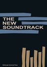 The New Soundtrack - Stephen (Professor of Post-Production Deutsch ; Larry (Director Sider ; Dominic (Independent writer and film historian) Power - 9781474415194