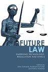 Future Law - Lilian (Professor of Law Edwards ; Burkhard (Professor of Computational Legal Theory Schafer ; Edina (Reader in Law Harbinja - 9781474417624