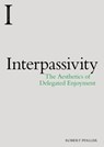 Interpassivity - Robert Pfaller - 9781474422925