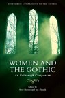 Women and the Gothic - Avril (Emeritus Professor of English Literature Horner ; Sue (Emeritus Professor of English Zlosnik - 9781474425568