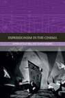 Expressionism in the Cinema - Olaf (Freelance Writer and Editor) Brill ; Gary D. (Professor of Media Rhodes - 9781474425872