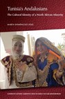 Tunisia's Andalusians - Marta (Senior Lecturer in Islamic Studies Dominguez Diaz - 9781474428019