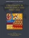 Christianity in North Africa and West Asia - Kenneth Ross ; Mariz Tadros ; Todd Johnson - 9781474428057