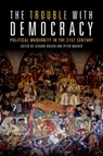The Trouble with Democracy - Gerard Rosich ; Peter Wagner - 9781474428392