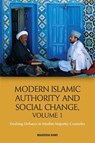 Modern Islamic Authority and Social Change, Volume 1 - Masooda (Professor Bano - 9781474433235