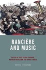 Ranciere and Music - Joao Pedro (Marie Sklodowska-Curie Fellow Cachopo ; Patrick (Postdoctoral Researcher Nickleson ; Chris (Research Fellow Stover - 9781474440226