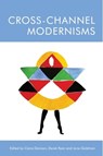 Cross-Channel Modernisms - Claire Davison ; Derek Ryan ; Jane A. Goldman - 9781474441889