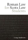 Roman Law for Scots Law Students - Craig (Lecturer in Law Anderson - 9781474450195