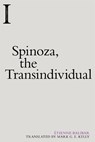 Spinoza, the Transindividual - Etienne (Anniversary Chair in Modern European Philosophy Balibar - 9781474454285