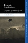 Exoteric Modernisms - Michael J. (Reader in American Studies Collins - 9781474456739