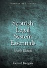 Scottish Legal System Essentials, 4th Edition - Gerard Keegan ; Bryan Clark - 9781474466479